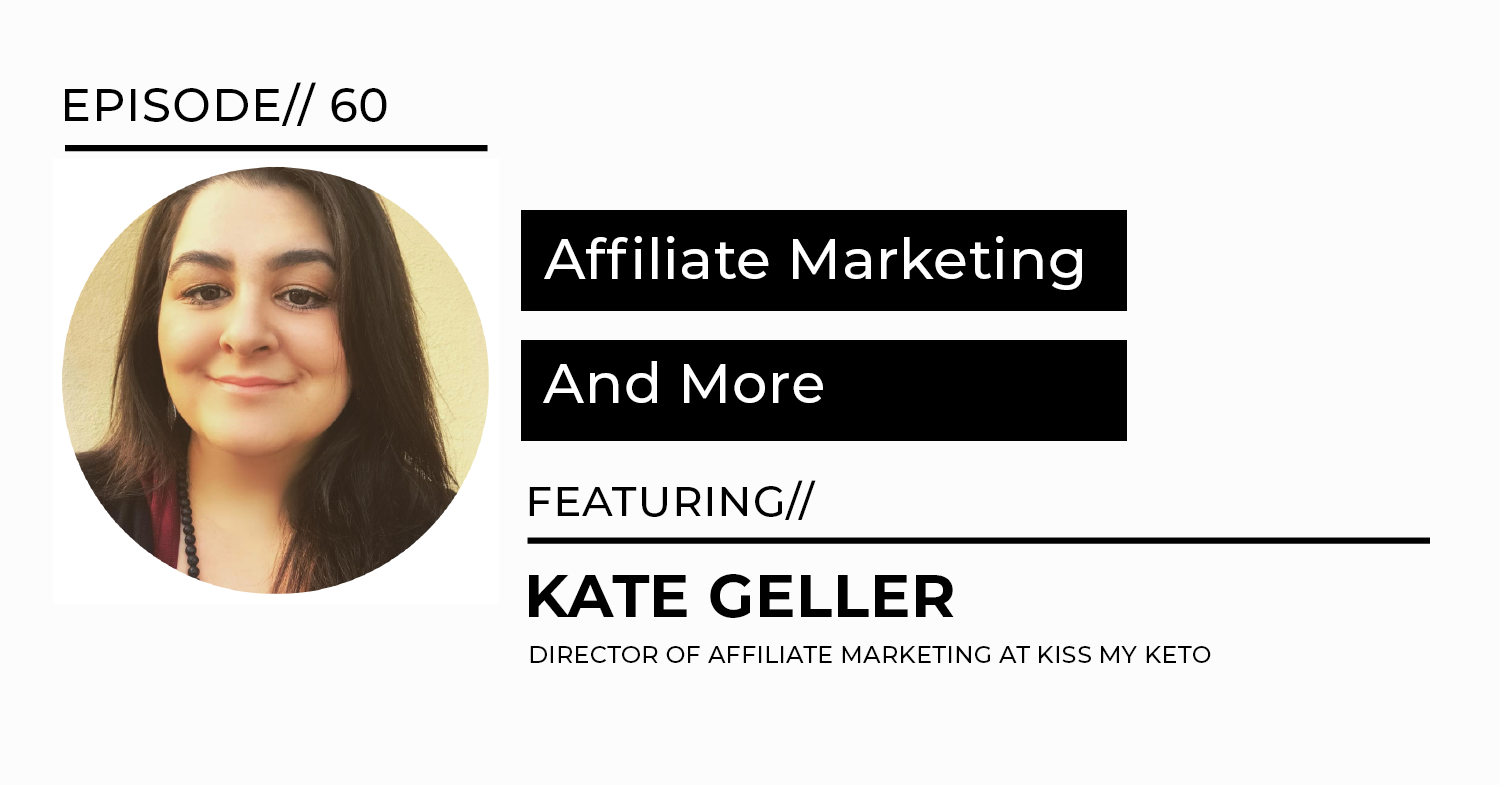 Affiliate Marketing podcast interview with Kate Geller