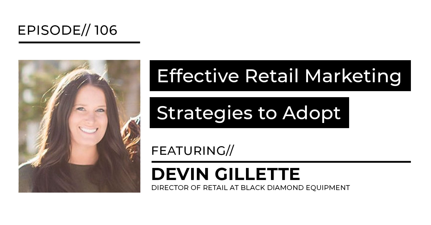 retail-marketing-strategies-with-devin-gillette