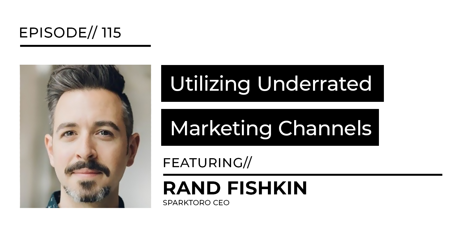 underrated marketing channels with rand fishkin
